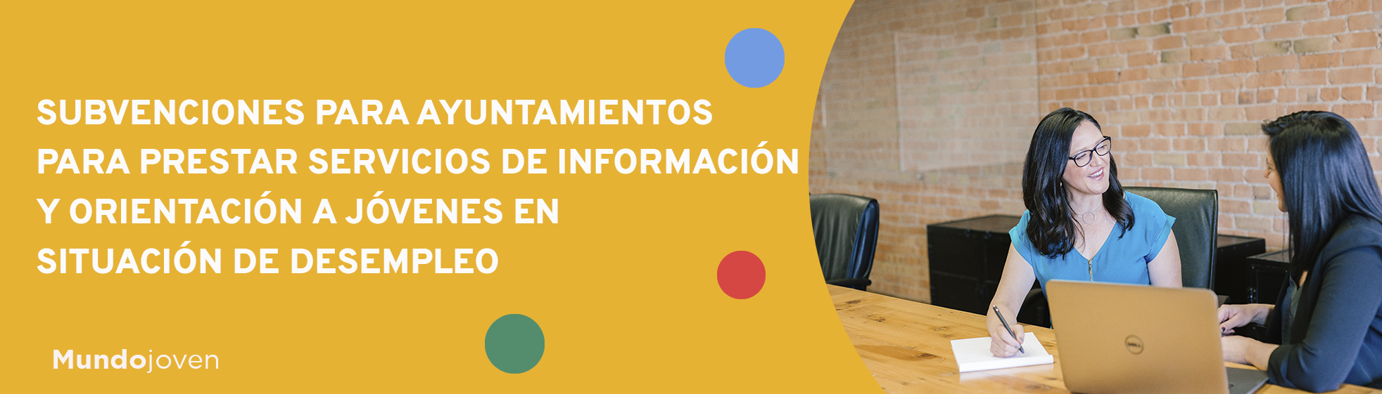 Subvenciones para Ayuntamientos para prestar servicios de información y orientación a jóvenes en situación de desempleo